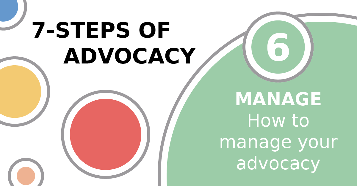 7-Steps of Advocacy - 6 Engage - How to manage your advocacy